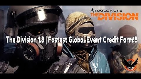 The Division 1.8 | Fastest Global Event Credit Farm!!!