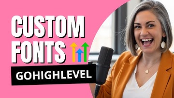 How to Use Custom Fonts in GoHighLevel | Upload Your Own Brand Fonts (Step-by-Step Tutorial)