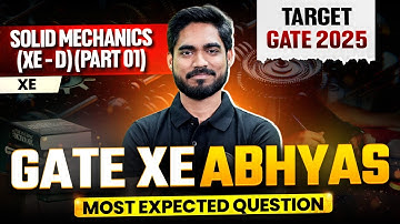Solid Mechanics | XE D (Part 01) | GATE XE Most Expected Questions | Maha Abhyas | Target GATE 2025