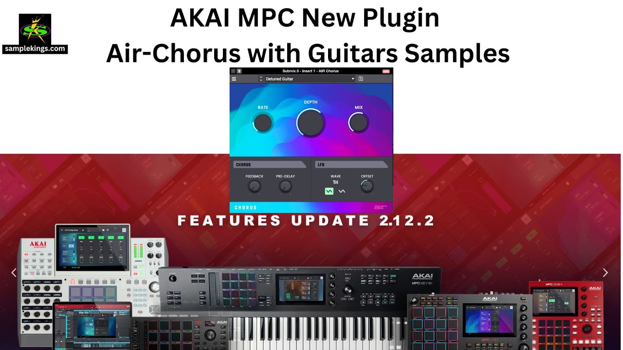 AKAI MPC 2.12.2 NEW PLUGIN: AIR Chorus WITH GUITAR SAMPLES