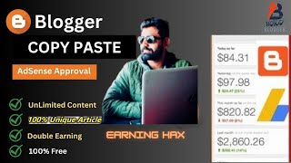 Copy Paste Work on Blogger | Google AdSense Approval Trick | Earn 500$ Monthly From Blogging