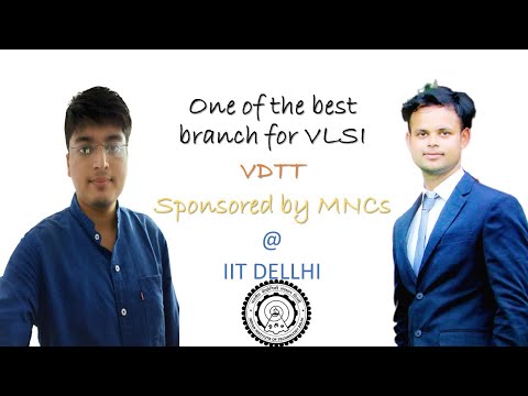 VDTT Branch is Sponsored by MNCs  Qualcomm, Texas etc @ IIT DELHI