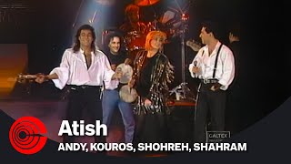 Video thumbnail of "Andy, Kouros, Shahram, Shohreh - Atish  |اندی و  کورس - آتیش"