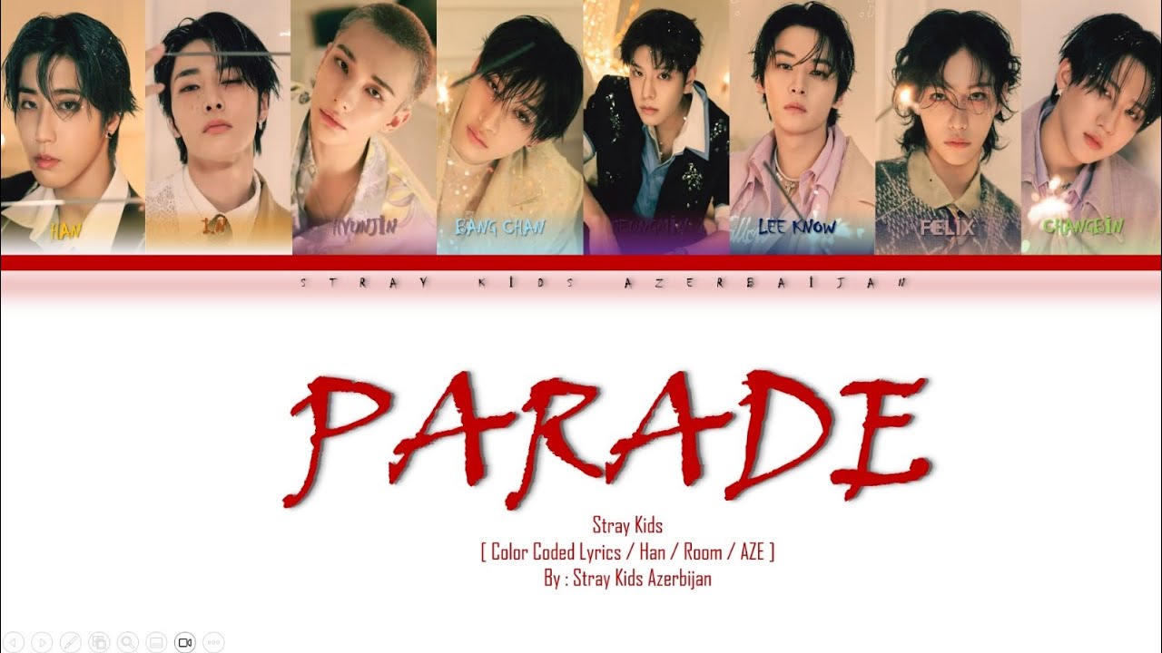 Stray Kids 'Parade' Lyrics [Color Coded Han_Rom_Azel