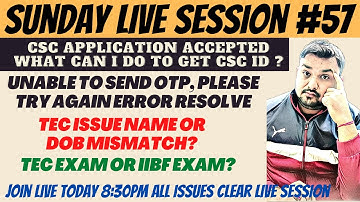 Sunday Live Session #57 | Csc Application Accepted What Can I Do TO Get Csc? | Tec Issues Name & Dob