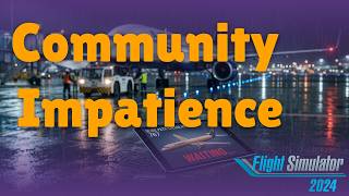 The Flight Sim Community Has an Entitlement Problem.... MSFS