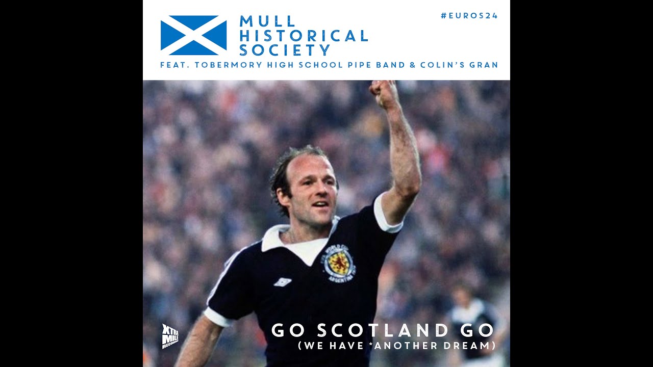 Mull Historical Society - 'Go Scotland Go (We Have *Another Dream)' - Official Video video thumbnail