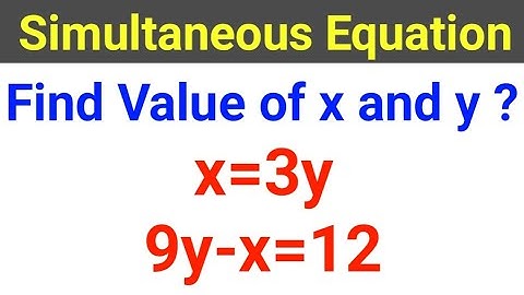 Find value of x and y| Simultaneous Equation