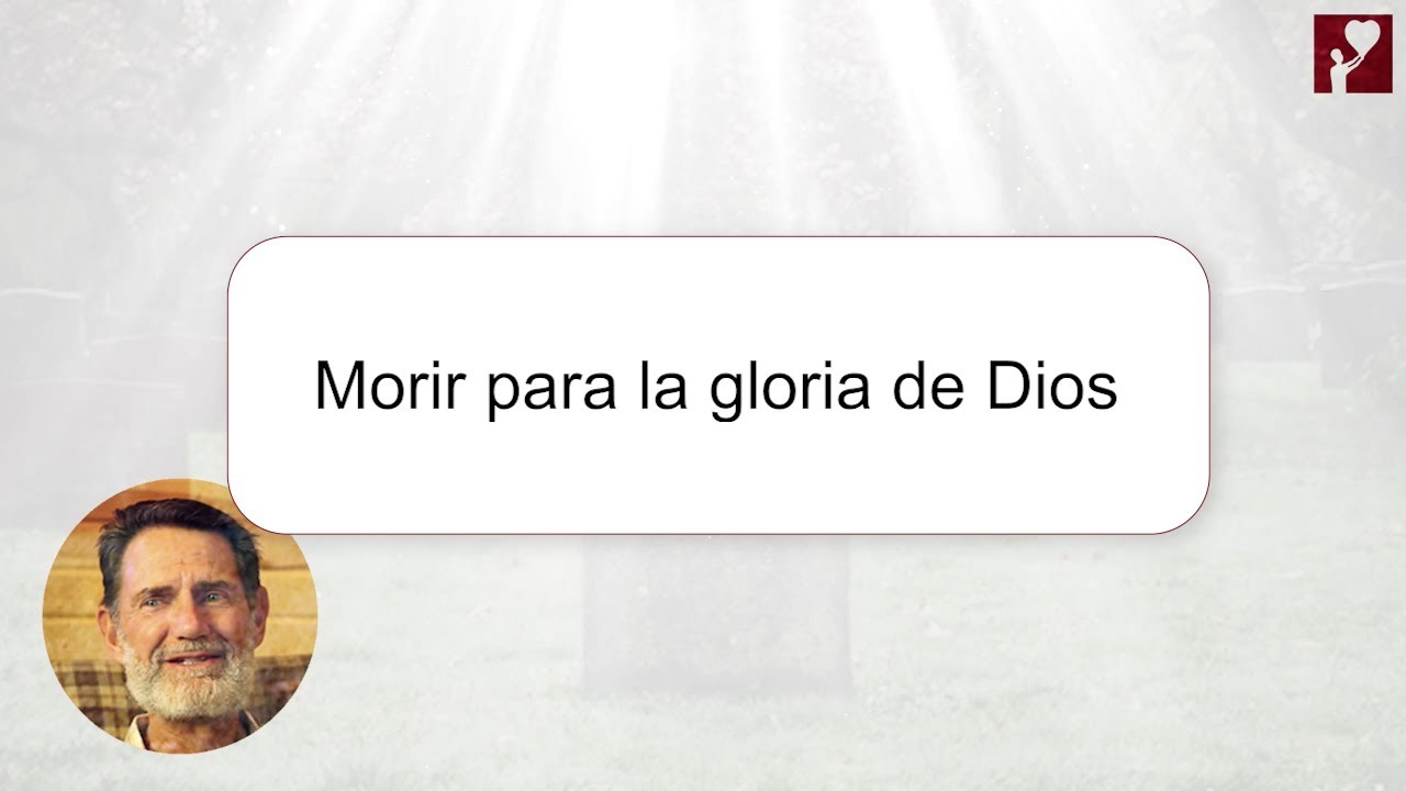Morir para la gloria de Dios - Bob Jennings - YouTube