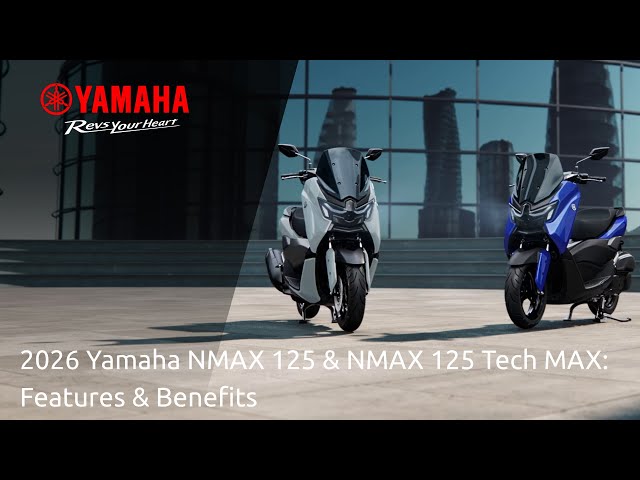 2026 Yamaha NMAX 125 & NMAX 125 Tech MAX: Features & Benefits