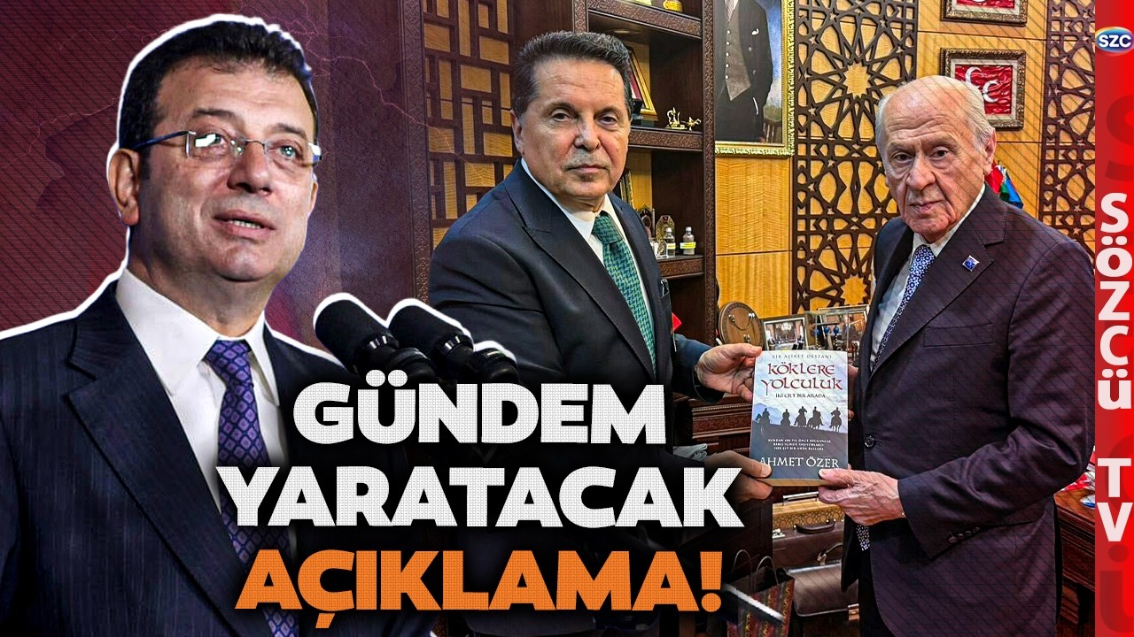 Ahmet Özer'den Çok Konuşulacak Devlet Bahçeli ve Ekrem İmamoğlu Çıkışı! 