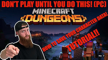 Minecraft Dungeons HOW TO KEEP YOUR CHARACTER DATA SAFE-TUTORIAL!! DONT PLAY UNTIL YOU DO THIS!!(PC)