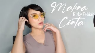 Makna Cinta - Rizky Febian (Cover by Iva Andina)