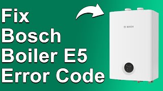 Bosch Boiler E5 Error Code (Indication Of Flow Pipe Overheating - In-depth Guide To Fix The Issue!) Net Worth