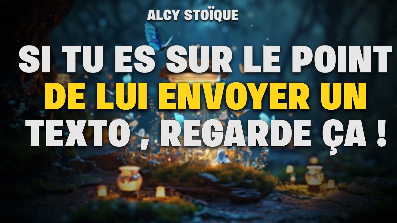 SI TU ES SUR LE POINT DE LUI ENVOYER UN TEXTO, REGARDE ÇA!/stoïcisme