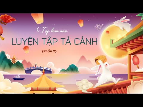 Video Tập làm văn: Luyện tập tả cảnh - Phần 2 - Tiếng Việt... - youtube