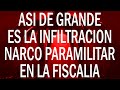 🔴 Así de GRANDE es la INFILTRACION NARCO PARAMILITAR en la Fiscalía