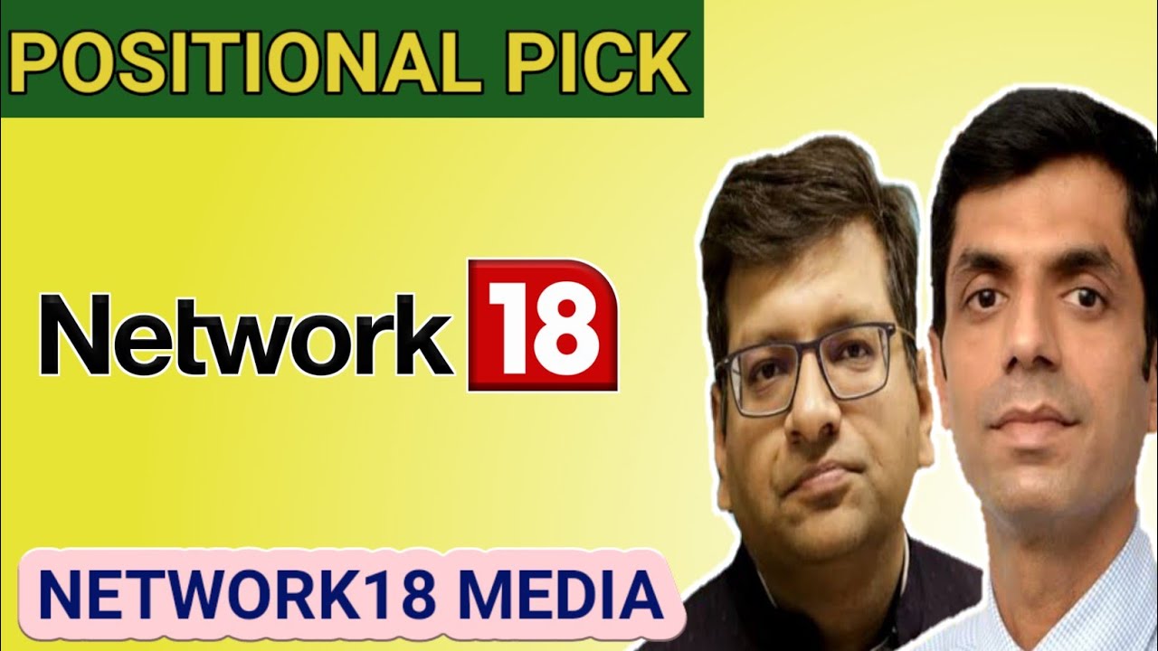 NETWORK18 MEDIA & INVESTMENTS LTD | EXPERT OPINION ON NETWORK18 | NETWORK18 TARGET | NETWORK18