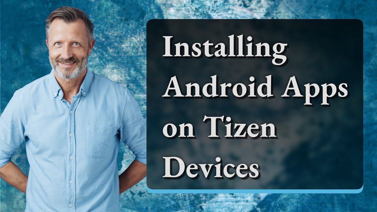 Installing Android Apps on Tizen Devices