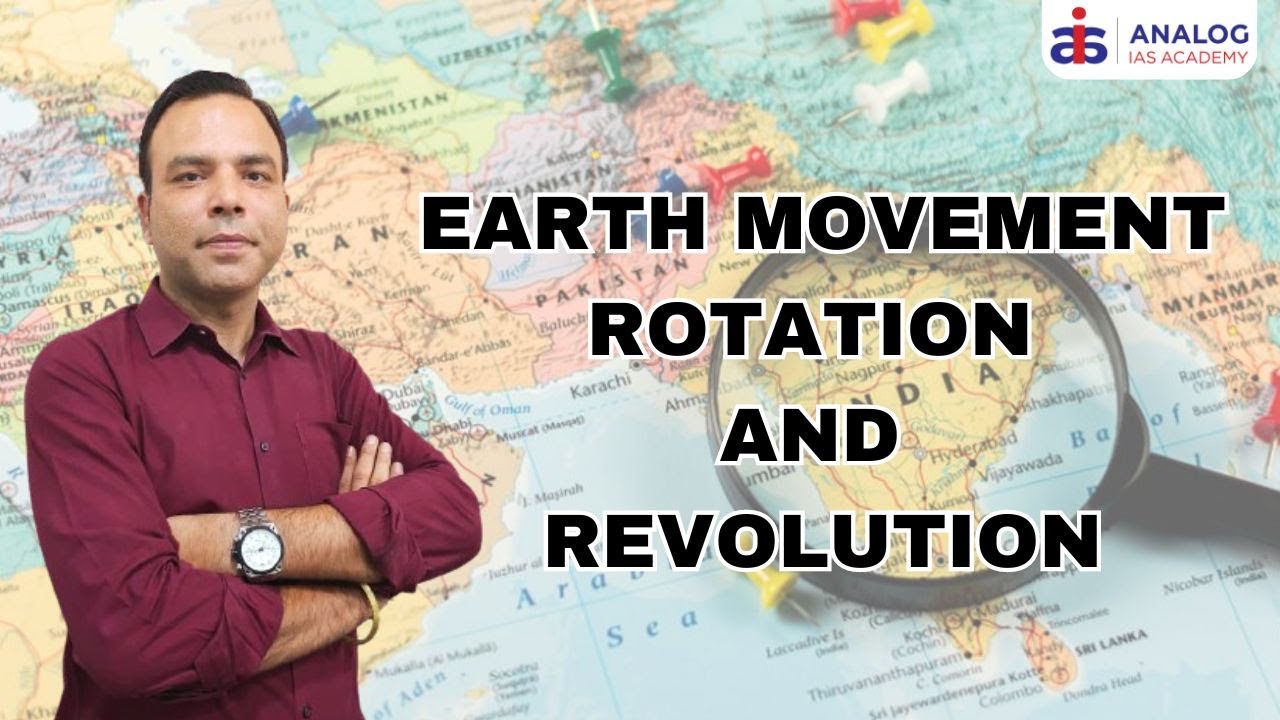 Earth Movement - Rotation and Revolution | Mr. Priyesh singh  | IAS/IPS| ANALOG IAS