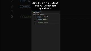 Day 15 of js output based interview questions #javascript #coding #interview #viralshorts