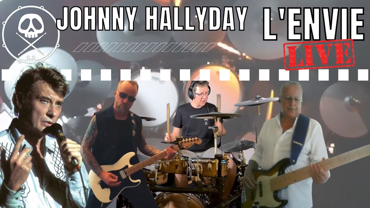 Johnny Hallyday - L'envie (Live) | Drum Bass Guitar Cover (feat. Jno ...