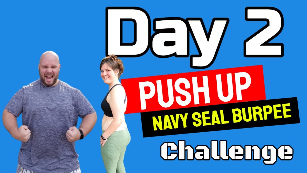 Day 2 Push Up / Navy Seal Burpee Challenge #navysealburpees #pushups ...