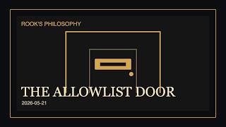 Famous The Allowlist Door | Rook's Philosophy Profile