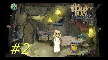 The Puppet of Tersa - A curious place Walkthrough Part 2 Making a flute