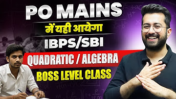 The Best Mains Quadratic Class Ever 🔥🔥  || IBPS / SBI PO Mains | LAKSHYA MAINS 2025 || Aashish Arora