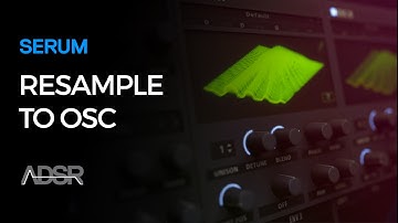 How to Use Serum’s Resample Mode to Create Custom Wavetables – Sound Design with Echo Sound Works