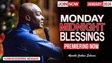 MONDAY MIDNIGHT BLESSINGS, 15TH JANUARY 2024 - Apostle Joshua Selman Good Word