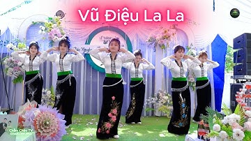 VŨ ĐIỆU LA LA - CÁC EM GÁI THÁI CHIỀNG BAN