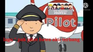 lagu ' Pak Pilot bawa aku terbang'