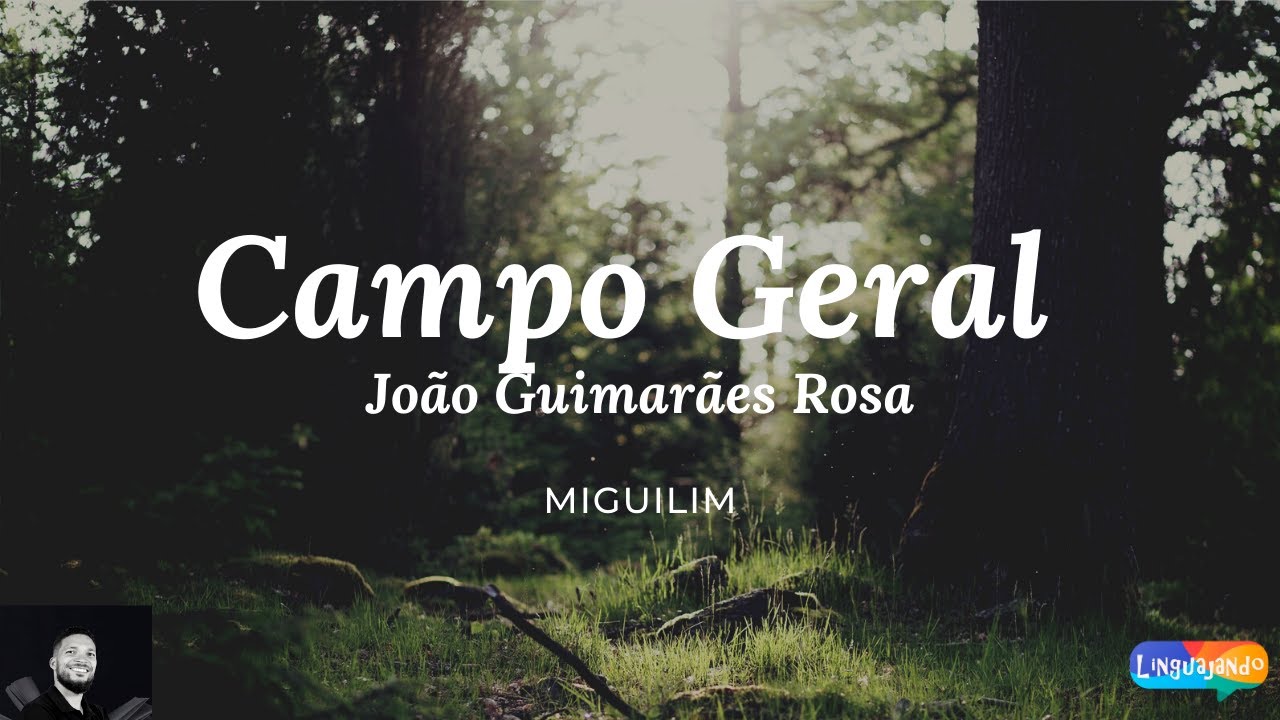 Campo Geral de Guimarães Rosa Miguilim Análise literária para o vestibular YouTube Campo Geral de Guimarães Rosa Miguilim Análise literária para o vestibular YouTube