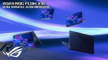 2023 ROG Flow X16 - Ultra versatile. Ultra impressive.  | ROG