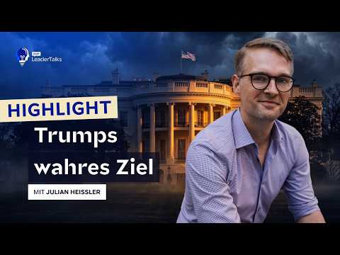Trump's True Goal – Highlight with Julian Heißler from Episode #129