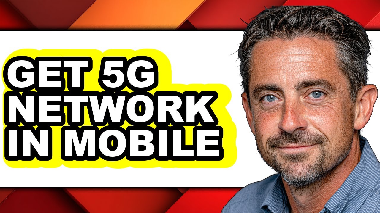 How to Get 5g Network in Mobile - Easy Guide
