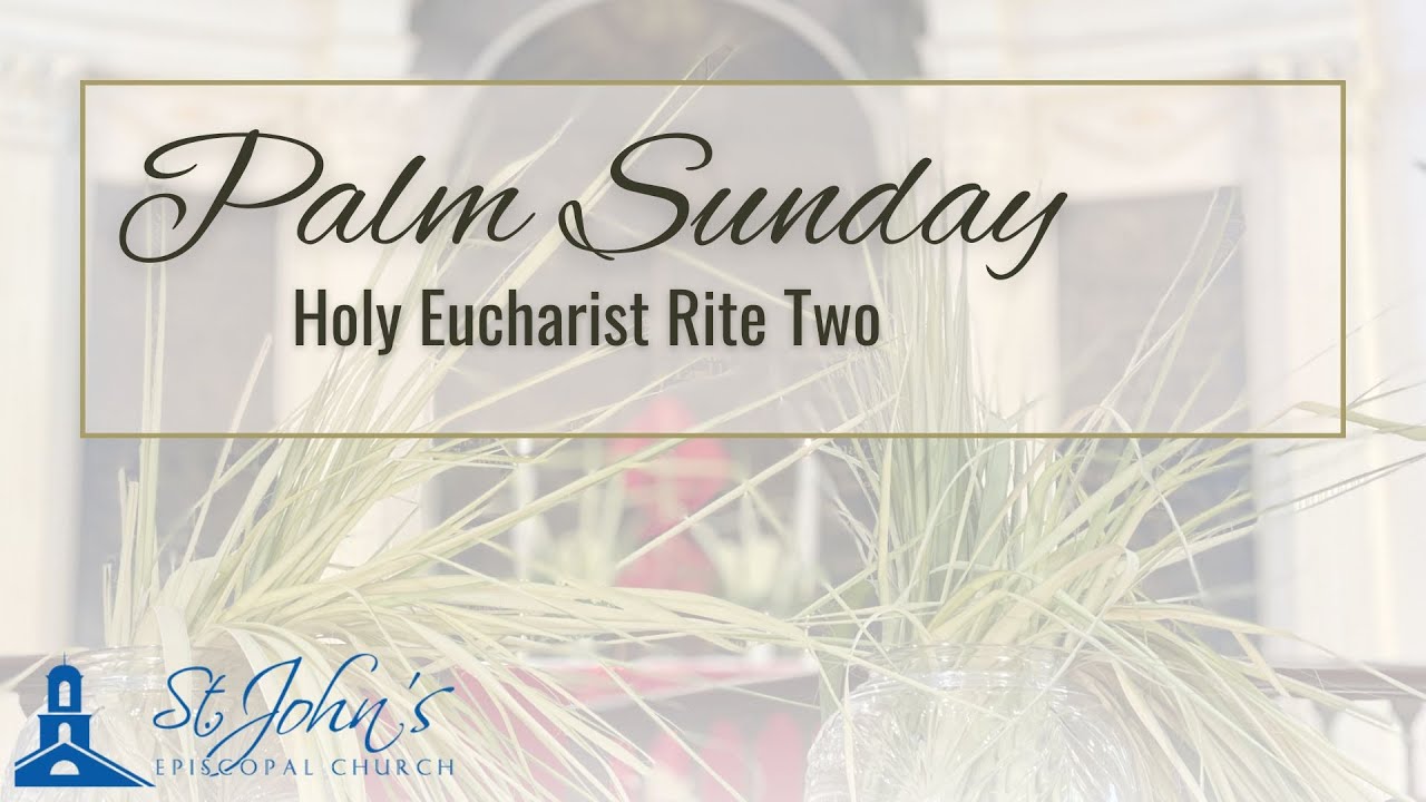 Rite Two Holy Eucharist 10:00AM | Palm Sunday | 13 April 2025 - YouTube