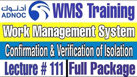 How to Confirm and Verify the Isolation as per ADNOC WMS | Lecture # 111