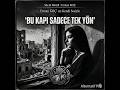 BU KAPI SADECE TEK YÖN | Alternatif Pop