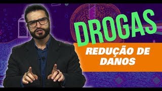O Que é Redução de Danos - Que Droga é Essa #02