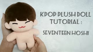KPop Plush Doll Tutorial : Seventeen Hoshi