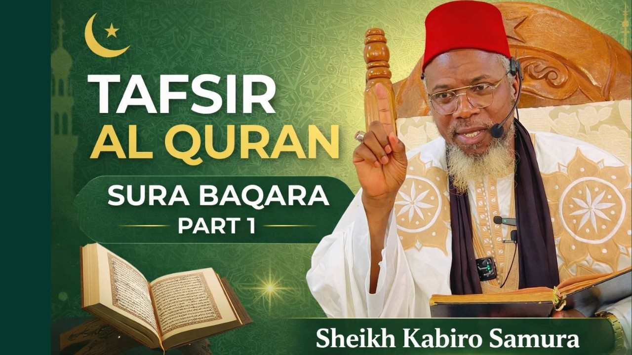 Ramadan 2026 Tafsir: Surat Al-Baqara Pt.1 -- Sheikh Kabiro Samura
