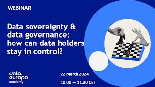 'Data sovereignty & data governance: how can data holders stay in control' data.europa academy