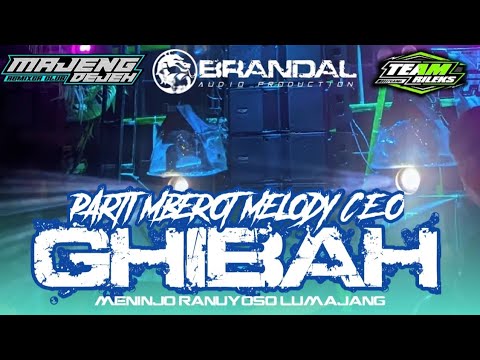 DJ GHIBAH MELODY CEO YANG MENYAMAR PARTY MBEROT 