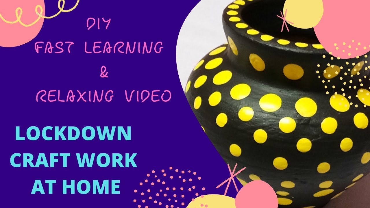 DIY POT DECORATION FAST LEARNING & RELAXING DOT WORK LOCKDOWN