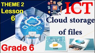 Cloud storage of files - Grade 6 - Theme 2 - Lesson 6 - ICT