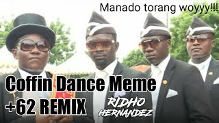 Coffin Dance Meme  62 Remix  Ridho Hernandez 