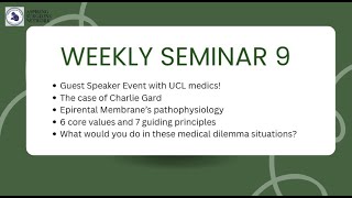 GUEST SPEAKER EVENT WITH UCL MEDICS | CHARLIE GARD CASE | EPIRETINAL MEMBRANE | NHS CORE VALUES